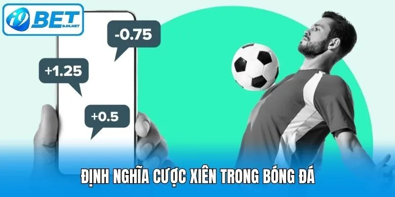 Định nghĩa cược xiên trong bóng đá