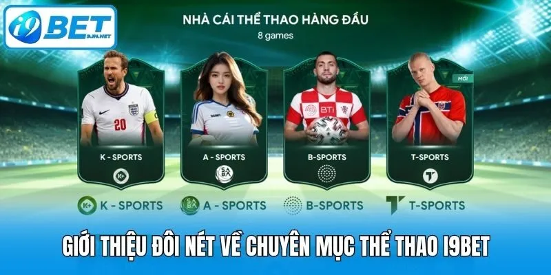 Giới thiệu đôi nét về chuyên mục thể thao i9bet