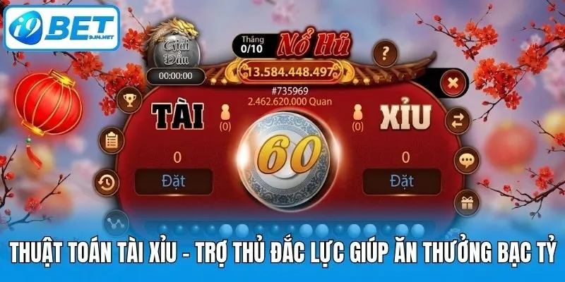Thuật Toán Tài Xỉu - Trợ Thủ Đắc Lực Giúp Ăn Thưởng Bạc Tỷ